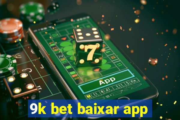 9k bet baixar app